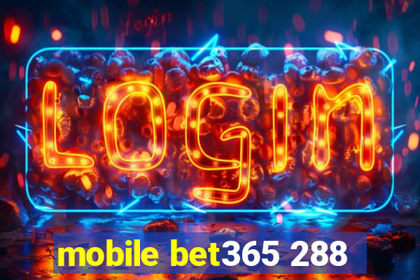 mobile bet365 288